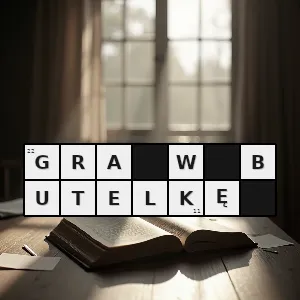 Hasło krzyżówkowe popularna towarzyska gra lub zabawa młodzieżowa o zabarwieniu erotycznym - gra w butelkę – rozwiązanie, synonimy, podpowiedzi i definicje krzyżówkowe